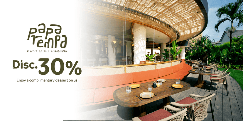 PAPAREMPA: 30% OFF Dine In Total Bill with Complimentary Dessert to enjoy local cuisine and a memorable dining experience during your trip.